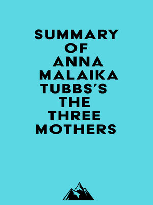 cover image of Summary of Anna Malaika Tubbs's the Three Mothers